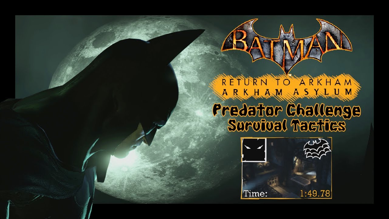 Batman Arkham Asylum Survival Tactics Predator Challenge [Return to