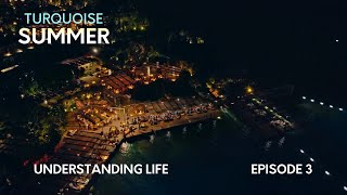 Turquoise Summer Episode 3 - Understanding Life | Go Türkiye Original Mini-Series