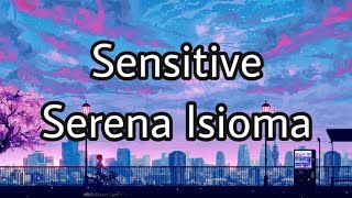 Sensitive - Serena Isioma [Lyrics]