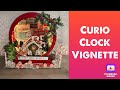 TFJ Saturday Showcase: Tim Holtz Idea-ology Christmas P3: Christmas Curio Clock Vignette