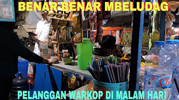 BENAR-BENAR MBELUDAG PELANGGAN WARKOP DI MALAM HARI@Purnomo warkop