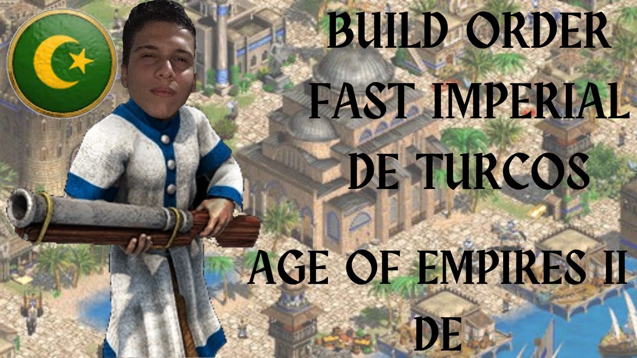COMO FAZER FAST IMPERIAL DE TURCOS -  AGE OF EMPIRES II DE (Build Order) 