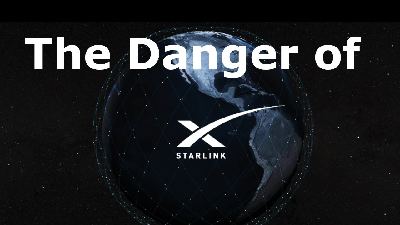 The Danger of Elon Musk's Space X Starlink Satellites ...