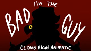 I'm The Bad Guy [Clone High Animatic]