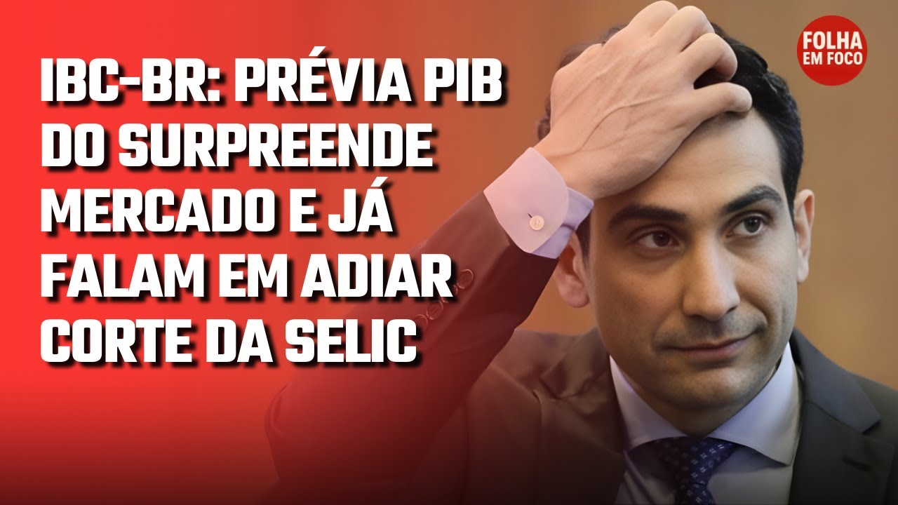 PRÉVIA PIB DO SURPREENDE MERCADO E JÁ FALAM EM ADIAR CORTE DA SELIC