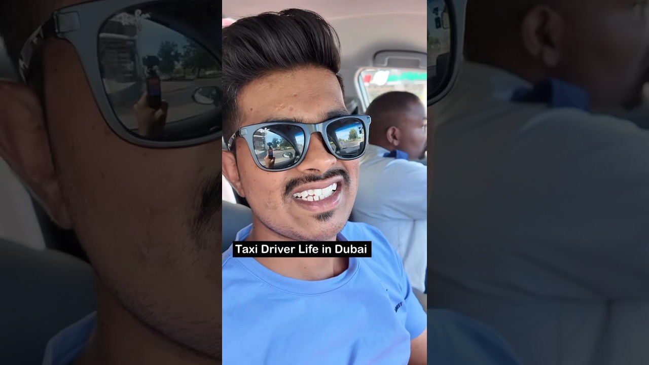 Taxi driver life in Dubai 