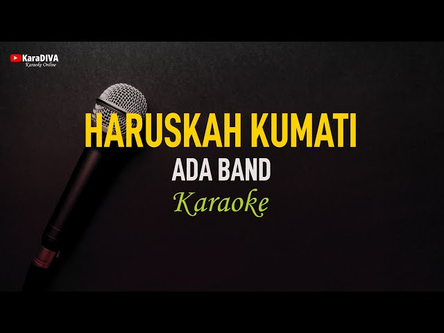 Ada Band - Haruskah Kumati (Karaoke) class=