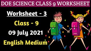 Science Worksheet 3 Class 9 l DOE Science Worksheet 3 Class 9 l 09 July 2021