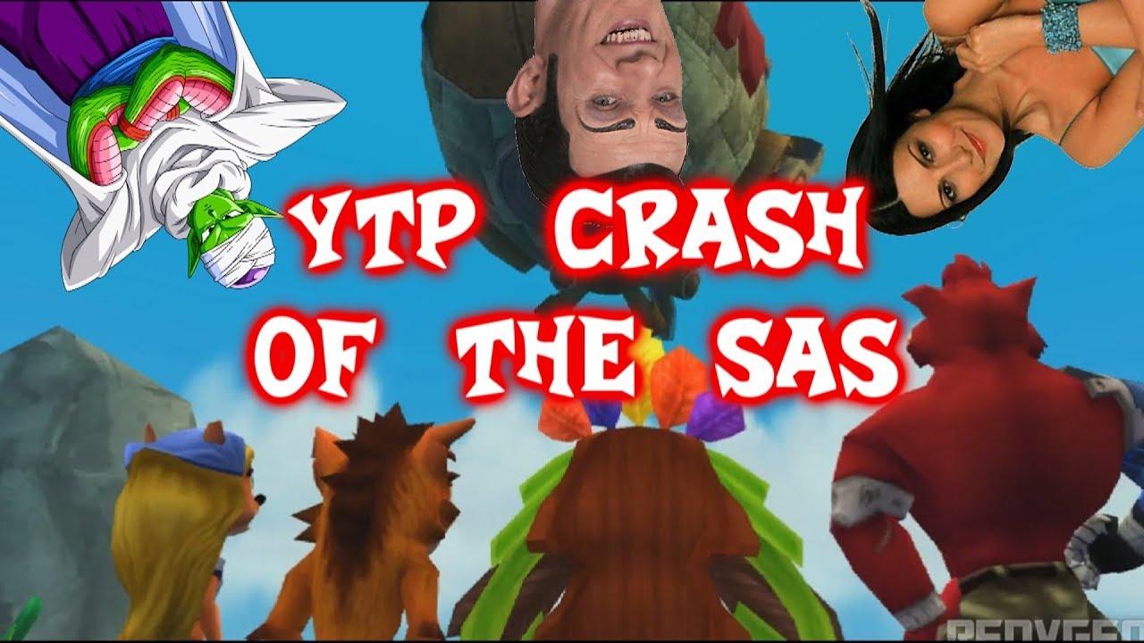 YTP CRASH BANDICOOT OF THE SAS YouTube