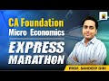Micro Economics Express Marathon | CA Foundation  Sep'25 &amp; Onwards | Prof. Sandeep Giri
