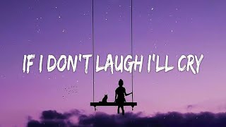 Frawley - If I Don't Laugh I'll Cry (Lyrics)