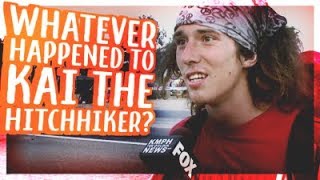 Whatever Happened to Kai The Hatchet Wielding Hitchhiker?