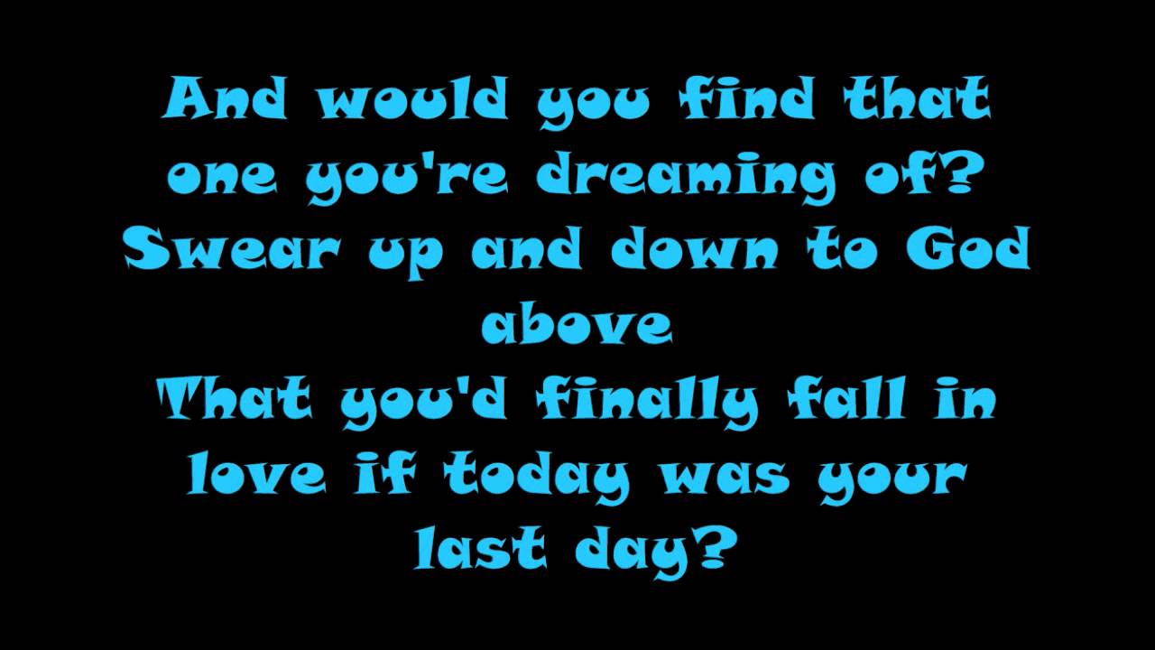 Nickelback If Today Was Your Last Day Lyrics Hd Youtube