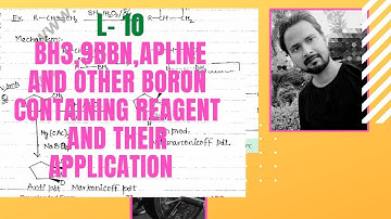L.10  Reagents | Organo Boron reagent | Hydroboration | Siyamil borane | Thexyl borane | 9-BBN |