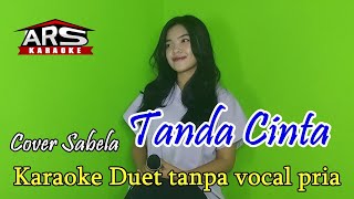 Tanda Cinta_Cover Sabela KDI ''Karaoke Duet tanpa vokal pria