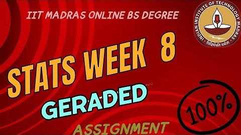 Stats 1 Week 8 Graded Assignment || Iitm bs degree