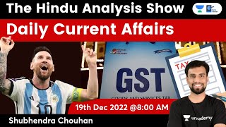 The Hindu News Analysis Show  Daily Current Affairs  19th December 2022  Shubhendra Chouhan
