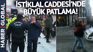 SON DAKİKA - Taksim - İstiklal Caddesi'nde Patlama Oldu!