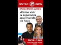 La esperanza en los tiempos actuales. Intervención para EWTN en Argentina