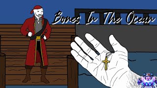 Bones In The Ocean (Animation)