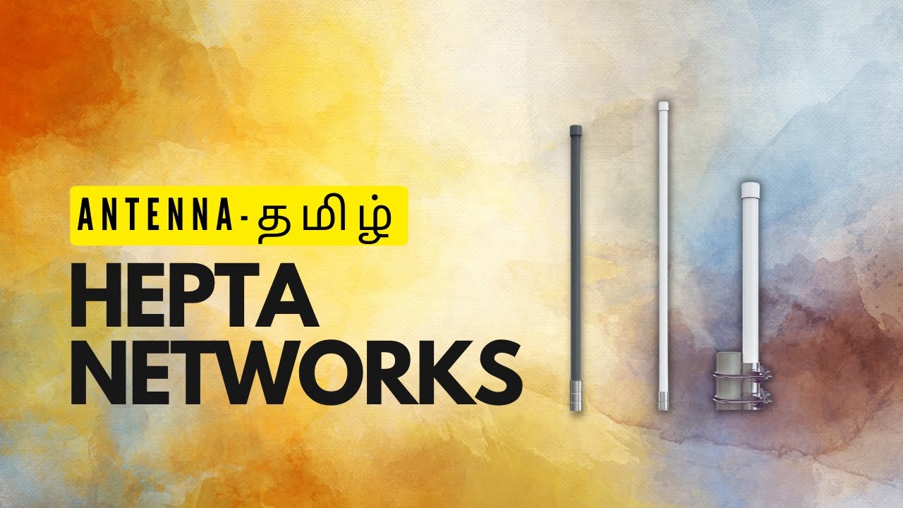 தமிழ் | LoraWan Antenna | LoraWan | Helium | Hepta Networks | ClodPi Labs | SenseCap