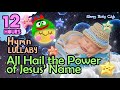 🟡 All Hail the Power of Jesus’ Name ♫ Hymn Relaxing Baby Lullabies ❤ Soft Sleep Music for Babies