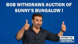 Editorial with Sujit Nair: Bank of Baroda withdraws auction notice for Sunny Deol's Bungalow | Gadar Profile