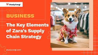 The Key Elements of Zara’s Supply Chain Strategy - Research Paper Example