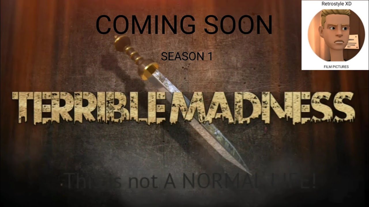 TERRIBLE MADNESS SEASON 1 TRAILER