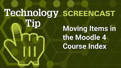 Moving Items in Your Moodle 4 Course Using the Course Index