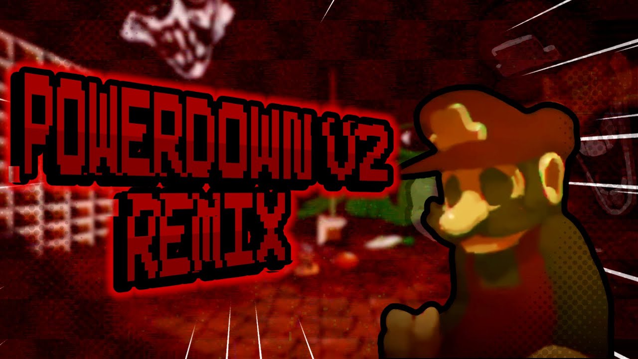 My PowerDown V2 Remix (From Vs Mario Madness V2)