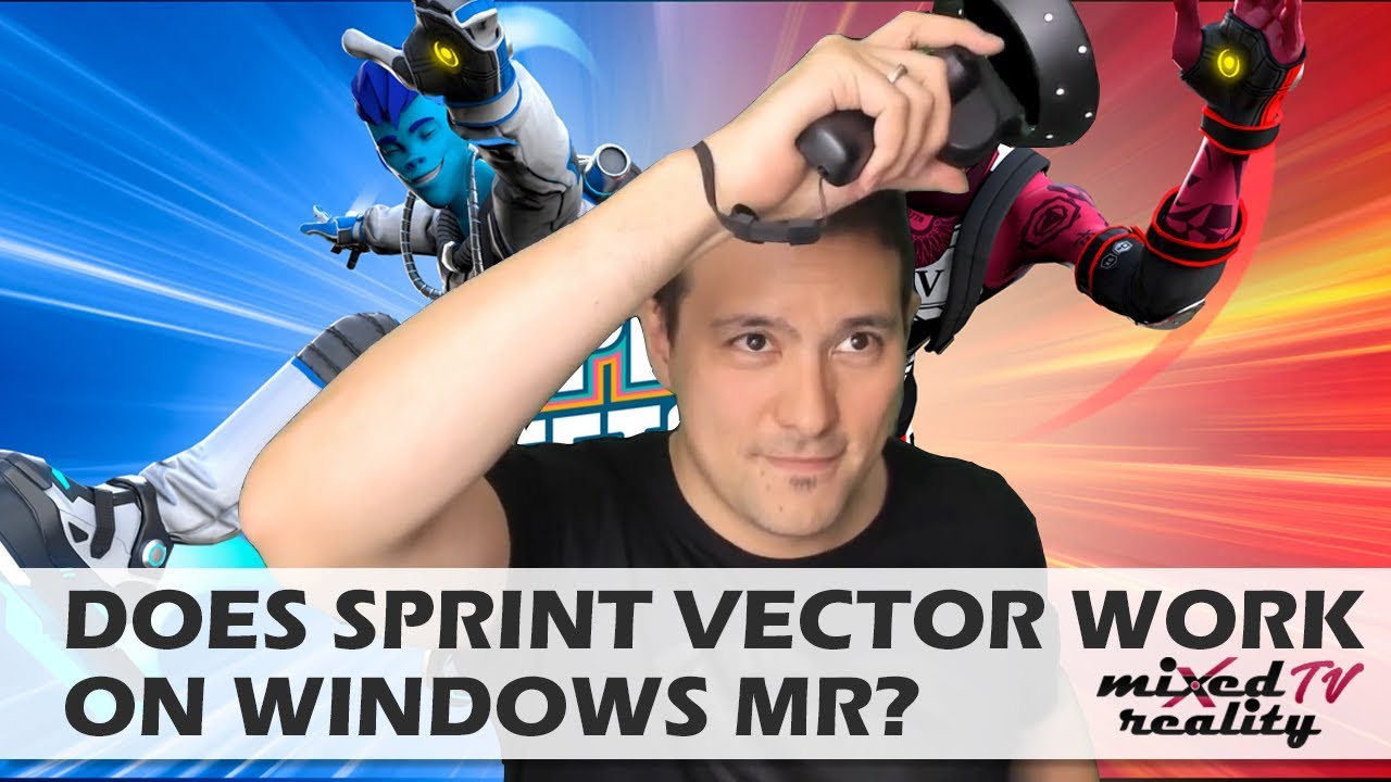 Can You Play Sprint Vector On Windows Mixed Reality VR Headsets? Sprint Vector Review / Gameplay
