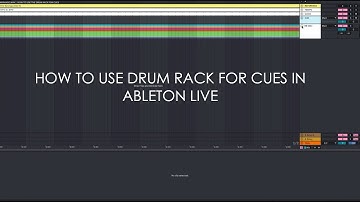 How To Use Drum Rack For Cues In Ableton Live