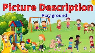 Picture description | play ground | Describe an image | How to describe a picture in English