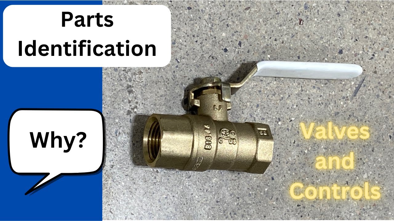Plumbing Parts Identification Valves and Controls Episode 1 Why do we need valves? YouTube
