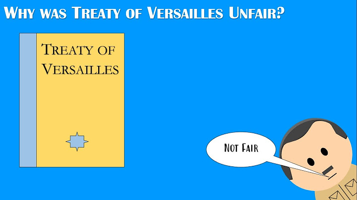 How was the Treaty of Versailles unfair