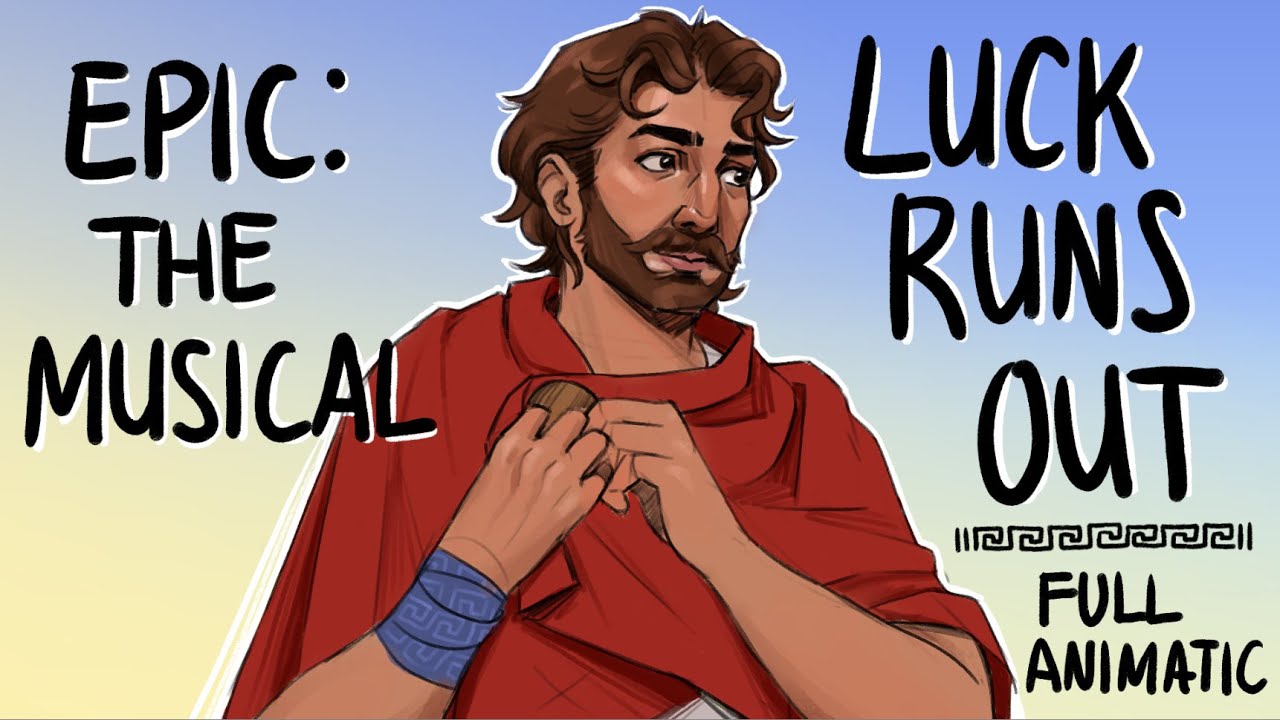 Luck Runs Out | EPIC: The Musical FULL ANIMATIC