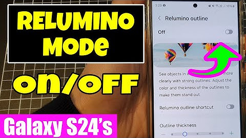 Galaxy S24/S24+/Ultra: How to Turn On/Off RELUMINO Mode