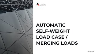 AUTOMATIC SELF WEIGHT LOAD CASE / MERGING LOADS