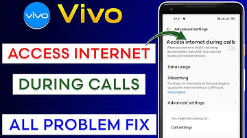 Use Mobile Data During Calls Vivo | Internet Access During Calls Vivo