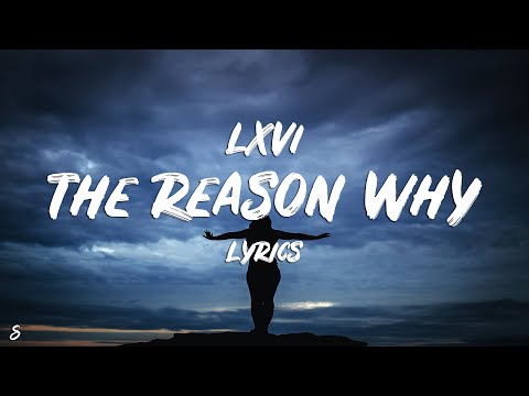 LXVI - The Reason Why (Lyrics)