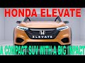 2025 Honda Elevate -THE COMPACT SUV THAT CHALLENGES THE COMPETITION!Discover Its Surprising Features