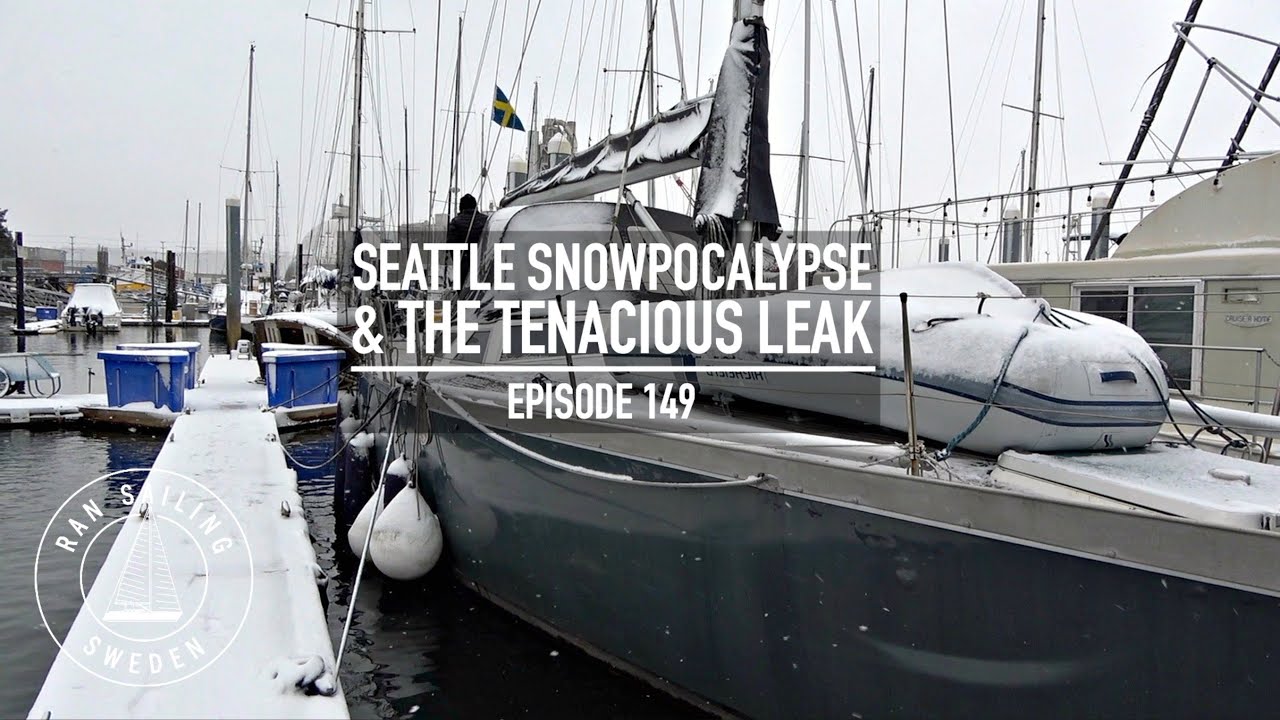 Seattle Snowpocalypse & The Tenacious Leak – Ep. 149 RAN Sailing
