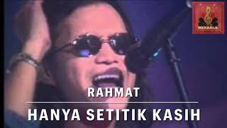 HANYA SETITIK KASIH - RAHMAT BY SAARI AMRI