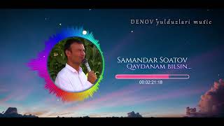 Samandar Soatov - qaydanam bilsin 2022  ( music version )