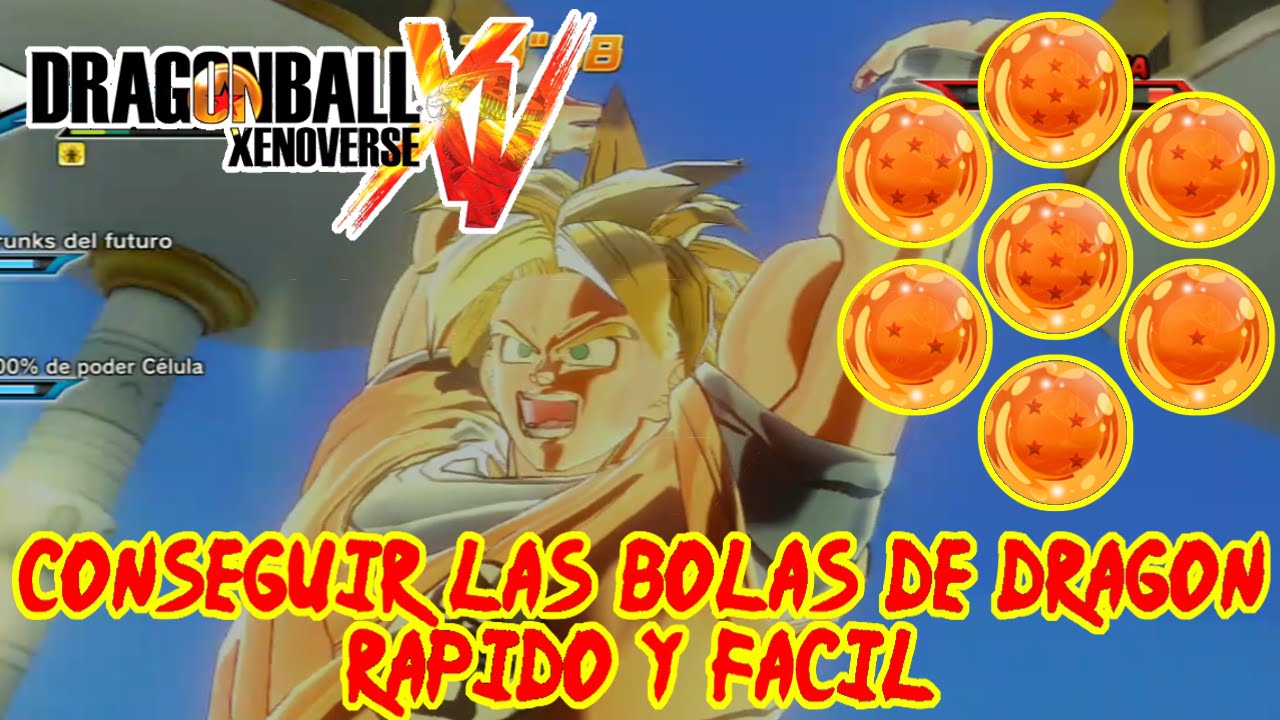 Dragon Ball Xenoverse : Conseguir Las Bolas De Dragon Rapido Y