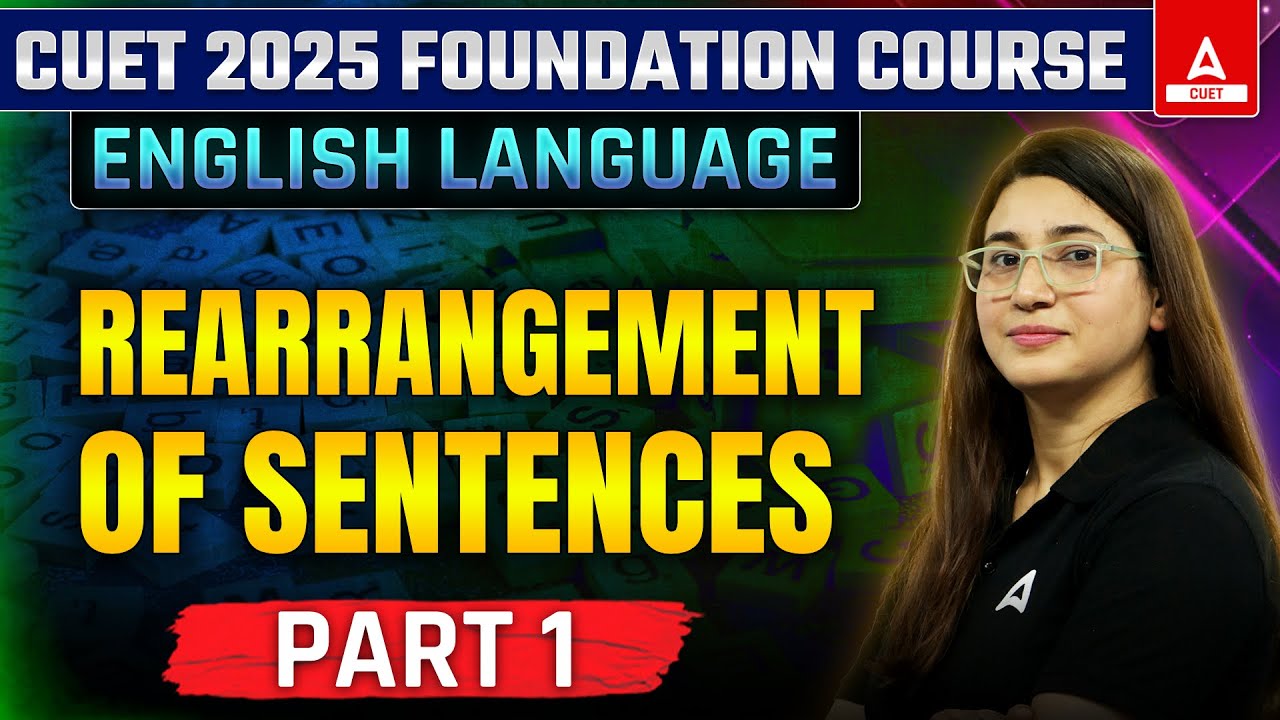 CUET 2025 English | Rearrangement of Sentences | Part 1 - YouTube
