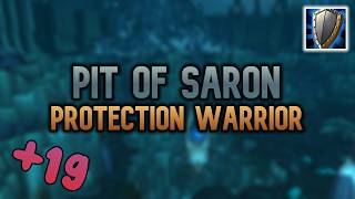 +19 Pit of Saron - My New Route | Prot Warrior