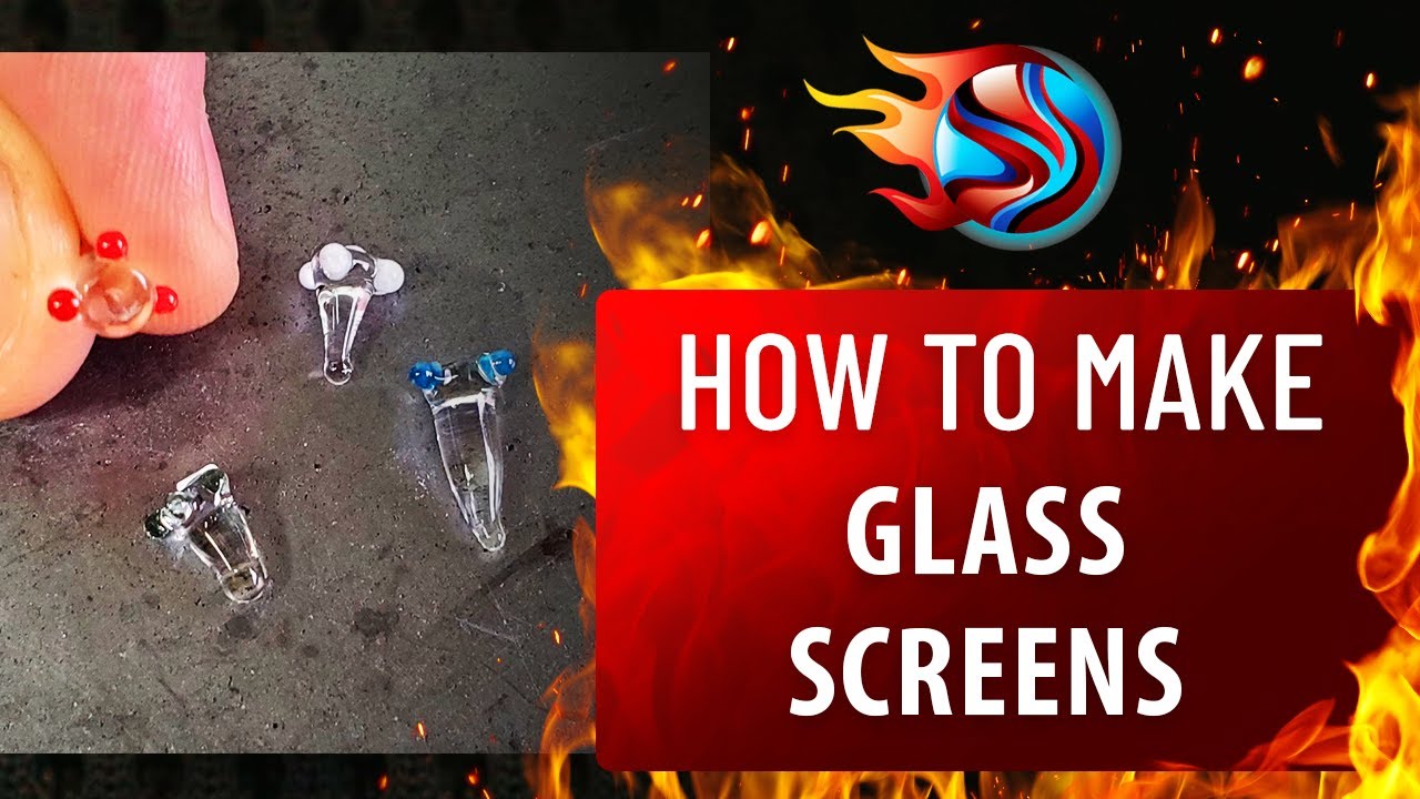 Glass Blowing, How to Make Glass Bowl Screen, Lampworking