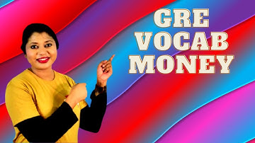 Money-GRE Vocab Word Map Book- Class 2 Part 1-For BCS, IELTS, GRE, GMAT, IBA, Admission Tests||